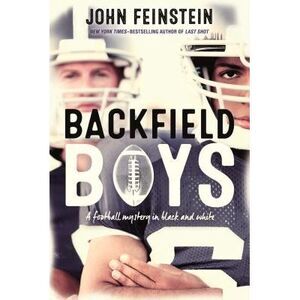 Backfield Boys: A Football Mystery in Black and White -- John Feinstein